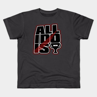 All i do is win Kids T-Shirt